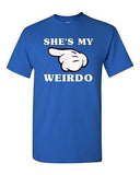 She's My Weirdo Couple Love Matching Relationship GF Funny DT Adult T-Shirt Tee