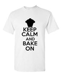 Keep Calm And Bake On Pastry Novelty Statement Graphics Adult T-Shirt Tee