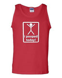 I Pooped Today Funny Humor Novelty Statement Graphic Adult Tank Top