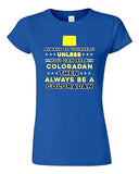 Junior Always Be Yourself Unless You Can Be An Coloradan Map Star DT T-Shirt Tee