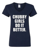 V-Neck Ladies Chubby Girls Do It Better Fat Chicks Date Dating Funny T-Shirt Tee
