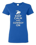 Ladies Keep Calm And Cowboy On Rancher Horse Horseback Vaquero T-Shirt Tee