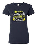 Ladies I Am Too Emotionally Attached To Fictional Character Funny DT T-Shirt Tee