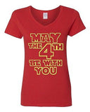 V-Neck Ladies May The 4th Be With You Movie Force TV Funny Parody T-Shirt Tee