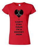 Junior I Can't Stay Calm I'm A Hockey Mom Player Team Sports Fan DT T-Shirt Tee