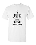 Keep Calm And Love Malawi Country Nation Patriotic Novelty Adult T-Shirt Tee