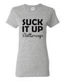 Ladies Suck It Up Buttercup Fit Sports Fitness Gym Workout Novelty T-Shirt Tee