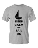 Keep Calm And Sail On Boat Sailboat Yacht Fishing Sea Funny DT Adult T-Shirt Tee