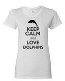 Ladies Keep Calm And Love Dolphins Fish Ocean Animal Lover Funny T-Shirt Tee