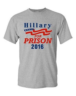 Hillary Clinton Prison 2016 President Election Anti Political DT Adult T-Shirt