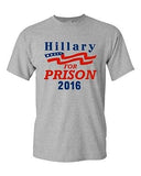 Hillary Clinton Prison 2016 President Election Anti Political DT Adult T-Shirt