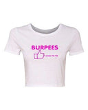 Crop Top Ladies Burpees 0 Zero People Don't Like This Funny Humor T-Shirt Tee