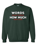 Words Cannot Express How Much I Don't Care Funny Humor DT Crewneck Sweatshirt