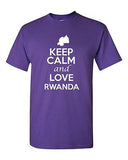 Keep Calm And Love Rwanda Country Nation Patriotic Novelty Adult T-Shirt Tee