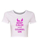 Crop Top Ladies Keep Calm And Counsel On Counselling Funny Humor T-Shirt Tee