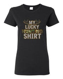 Ladies My Lucky Hunting Shirts Deer Hunt Camouflage Camo Funny DT T-Shirt Tee