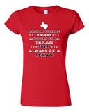 Junior Always Be Yourself Unless You Can Be An Texan Map Star DT T-Shirt Tee