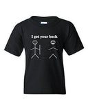 I Got Your Back Funny Humor Novelty Youth Kids T-Shirt Tee