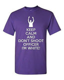 Keep Calm And Don't Shoot Officer I'm White Missouri Protest Adult T-Shirt Tee