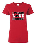 Ladies I Puckin' Love Hockey! Puck Ball Team Sports Funny Humor DT T-Shirt Tee