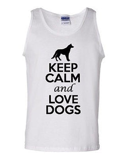 Keep Calm And Love Dogs Pet Humor Novelty Statement Graphics Adult Tank Top