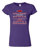 Junior Always Be Yourself Unless You Can Be An North Carolinian DT T-Shirt Tee