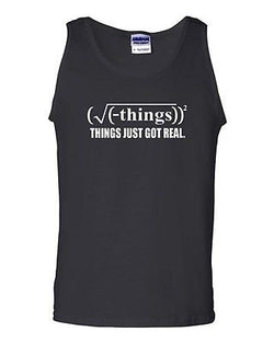 Things Just Got Real Math Problems Novelty Statement Graphics Adult Tank Top
