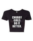 Crop Top Ladies Chubby Girls Do It Better Date Dating Funny Humor T-Shirt Tee