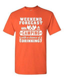 Weekend Forecast Camping With A Chance Of Drinking Funny DT Adult T-Shirt Tee