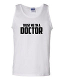 Trust Me I'm A Doctor Funny Humor Novelty Statement Graphics Adult Tank Top