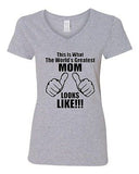 V-Neck Ladies This Is What The World's Greatest Mom Looks Like Funny T-Shirt Tee