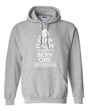 Keep Calm And Bern One Feel The Bern Vote President DT Sweatshirt Hoodie