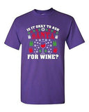 Is It Okay To Ask Santa For Wine? Christmas Gift Bell Funny DT Adult T-Shirt Tee