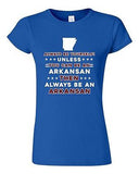 Junior Always Be Yourself Unless You Can Be An Arkansan Map Star DT T-Shirt Tee