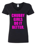 V-Neck Ladies Chubby Girls Do It Better Fat Chicks Date Dating Funny T-Shirt Tee