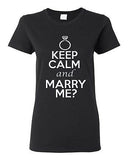 Ladies Keep Calm And Marry Me Wedding Ring Marriage Groom Bride T-Shirt Tee
