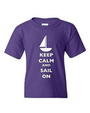 Keep Calm And Sail On Boat Sailboat Yacht Fishing Sea DT Youth Kids T-Shirt Tee