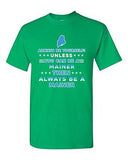 Always Be Yourself Unless You Can Be An Mainer Maine Map DT Adult T-Shirt Tee