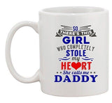 Girl Who Completely Stole My Heart She Calls Me Daddy Ceramic White Coffee Mug