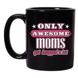 Only Awesome Moms Get Hugged A Lot Funny Mother Gift DT Black Coffee 11 Oz Mug