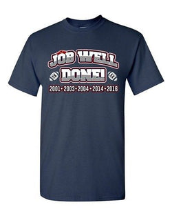 Job Well Done World Champion New England Football Sports DT Adult T-Shirt Tee