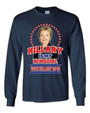 Long Sleeve Adult T-Shirt Hillary Is My Homegirl Vote For President 2016 DT