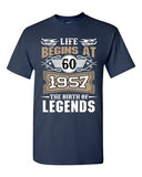 Life Begins At 60 1957 The Birth Of Legends Myth Age Funny DT Adult T-Shirt Tee