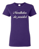 Ladies Nevertheless, She Persisted Women Senator Persists Support T-Shirt Tee