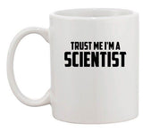 Trust Me I'm A Scientist Science Chemistry Funny Humor Ceramic White Coffee Mug