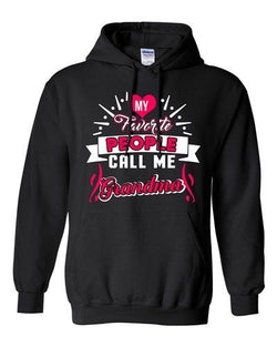 My Favorite People Call Me Grandma Grandmother Gift Funny DT Sweatshirt Hoodie