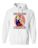 Nevertheless She Persisted Democracy Womens Power DT Sweatshirt Hoodie