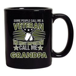 People Call Me Veteran Most Important Call Me Grandpa DT Black Coffee 11 Oz Mug