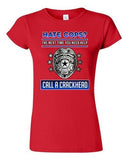 Junior Hate Cops? The Next Time You Need Help Call A Crackhead DT T-Shirt Tee