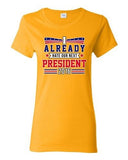 Ladies I Already Hate Our Next President 2016 Election Funny DT T-Shirt Tee